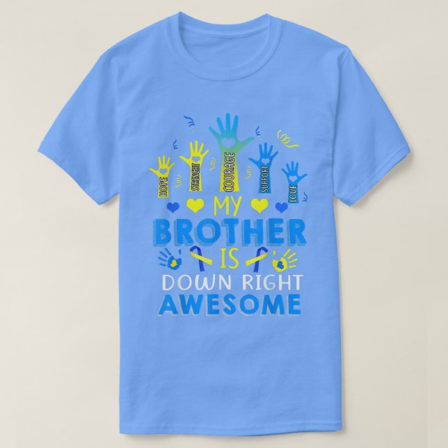 Down Syndrome Brother Sibling Gifts Down Right Awe T Shirt (Design framsida)