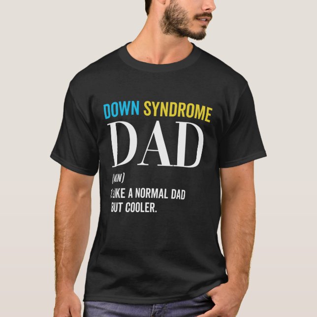 Down Syndrome Dad Funny Definition World Awareness T Shirt (Framsida)