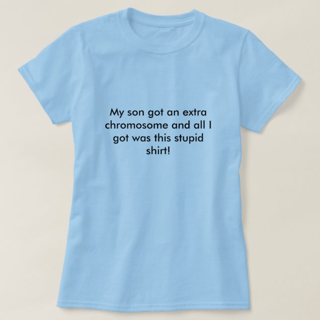 Down Syndrome extra kromosomSon T-shirt (Design framsida)