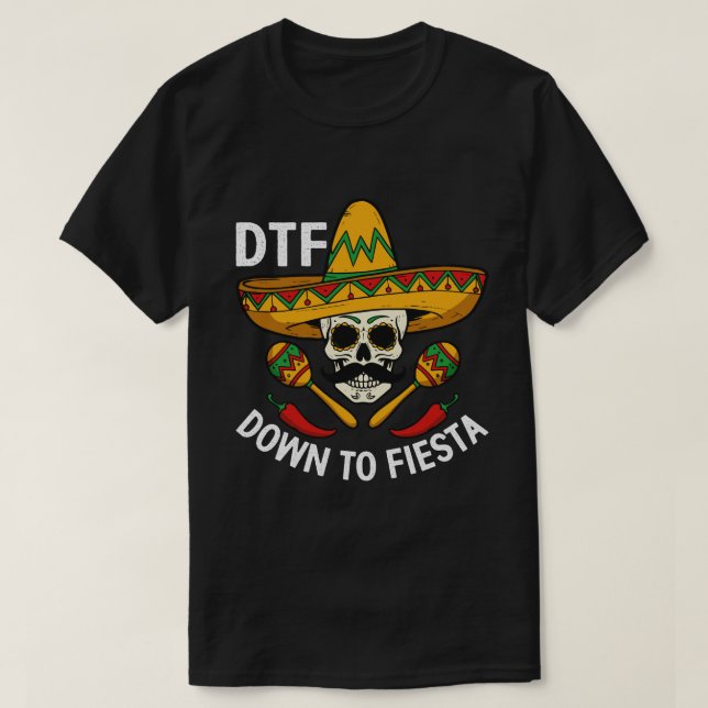 Down to Fiesta T Shirt (Design framsida)
