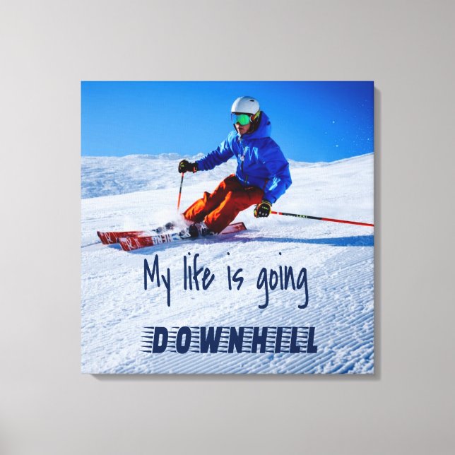 Downhill Skiing Funny Motivational Snö Ski Canvastryck (Framsida)