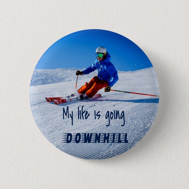 Downhill Skiing Funny Motivational Snö Ski Knapp (Framsida)