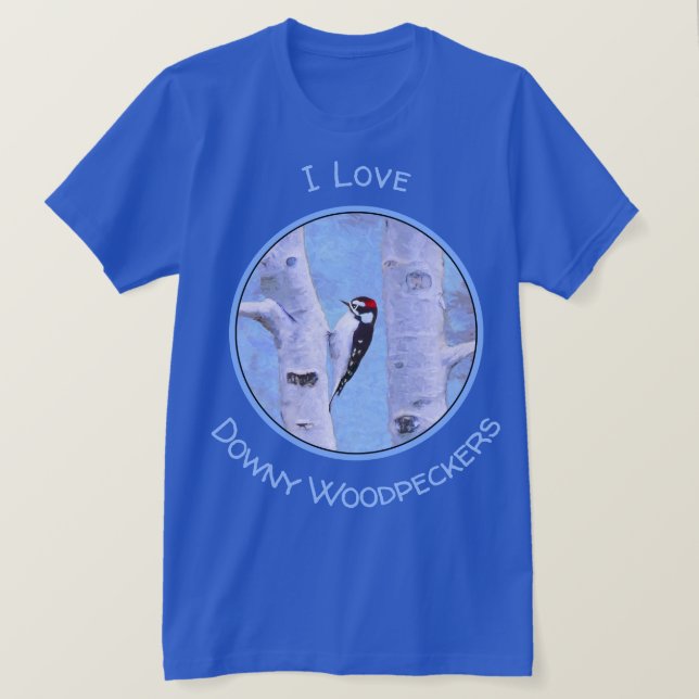 Downy Woodpecker Painting - Original Bird Art T Shirt (Design framsida)