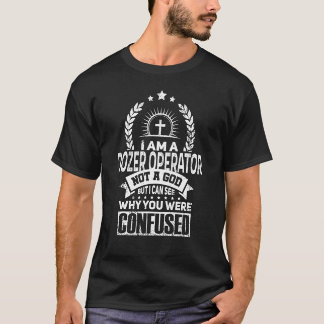 Dozeroperatör Jobb Kollega Och Medarbetare T Shirt (Framsida)