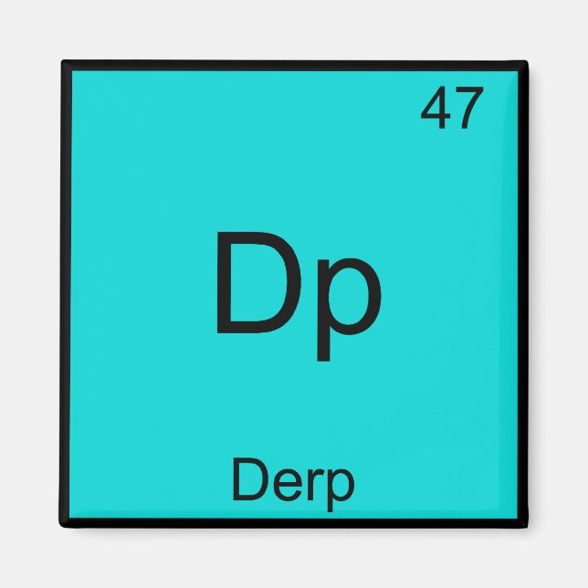 Dp - Derp Roligt Element Meme Periodiska Systemet  Magnet (Framsidan)