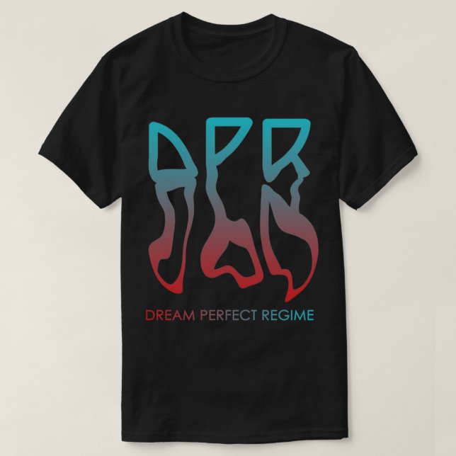 DPR Dream Perfekt Regime T Shirt (Design framsida)