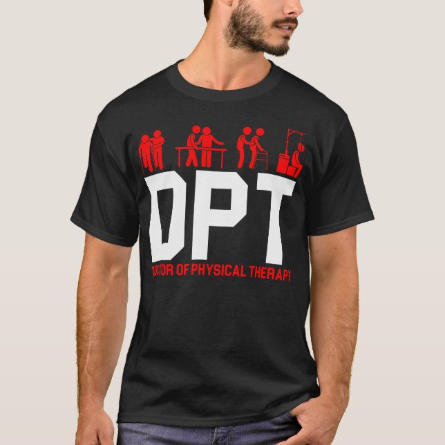 Dpt Doctor Of Physical Therapy Physiotherapy T Shirt (Framsida)