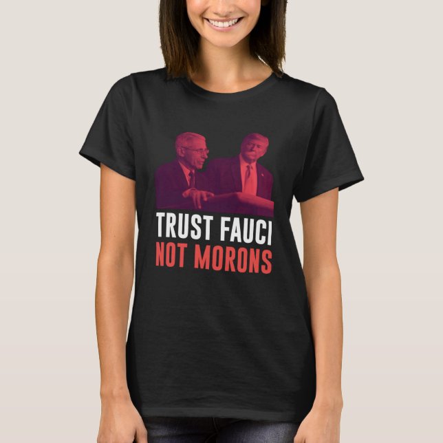 Dr Anthony Fauci Trust Fauci Not Morons Retro Vint T Shirt (Framsida)
