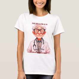 DR BILL BEDRÄGERI T SHIRT
