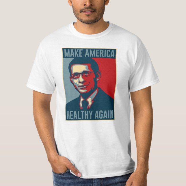 Dr Fauci gör Amerika friska igen T Shirt (Framsida)