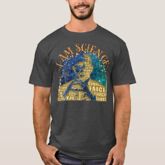 Dr Fauci I Am Science Space Alien anti Mandate Arr T Shirt