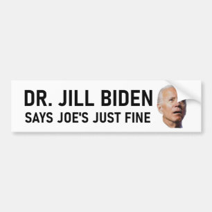 Dr Jill Biden säger Joe's Just Bra Bildekal