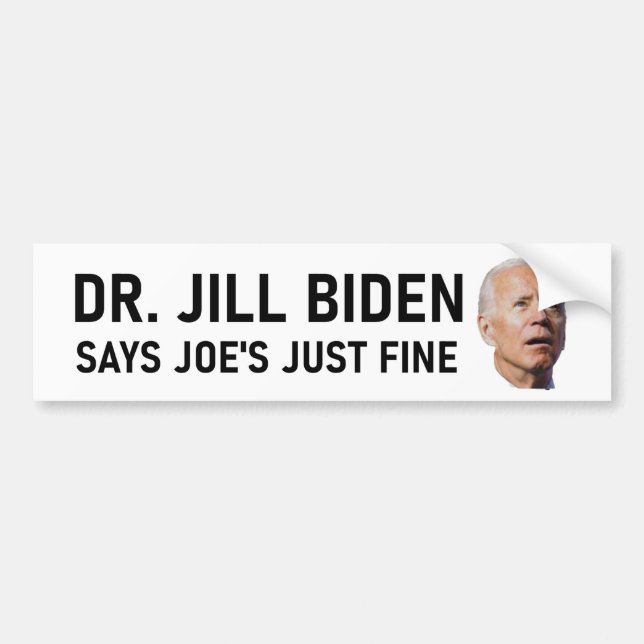 Dr Jill Biden säger Joe's Just Bra Bildekal (Framsidan)