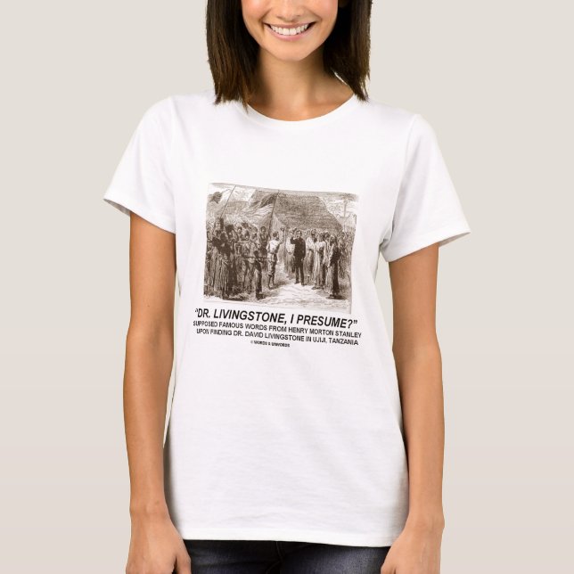 "Dr Livingstone, antar jag ", T-shirt (Framsida)