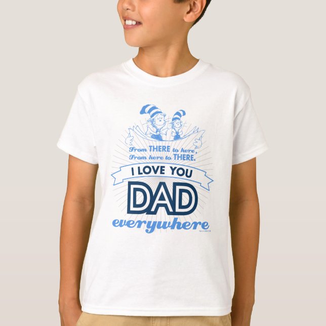 Dr Seuss | I Kärlek You Pappa överallt T Shirt (Framsida)