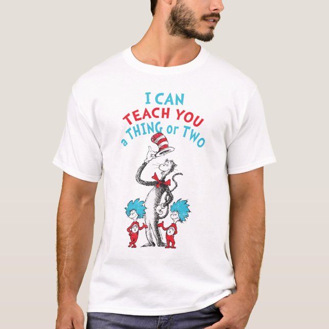 Dr Seuss | Lärare jag kan lära dig en Sak eller tv T Shirt (Framsida)