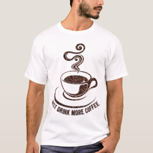 Dra bara mer kaffe (vit design) t shirt