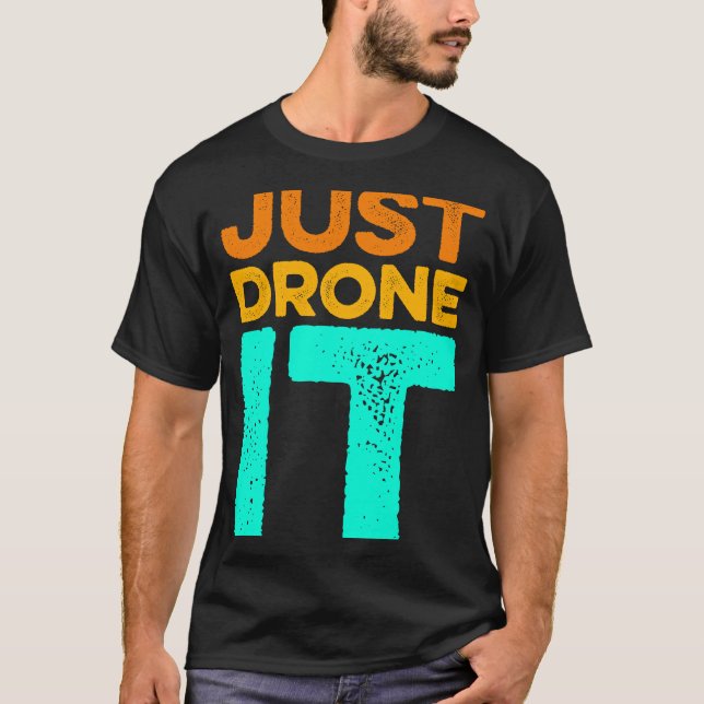 Dra den bara genom att dra den från flygande Quadc T Shirt (Framsida)