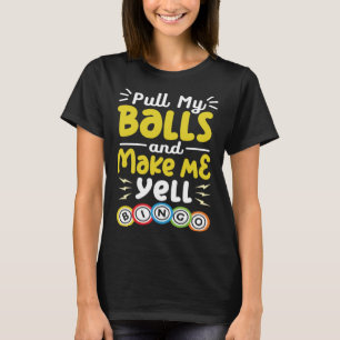 Dra min Bollar och låt mig skriva Lottery Bingo Da T Shirt