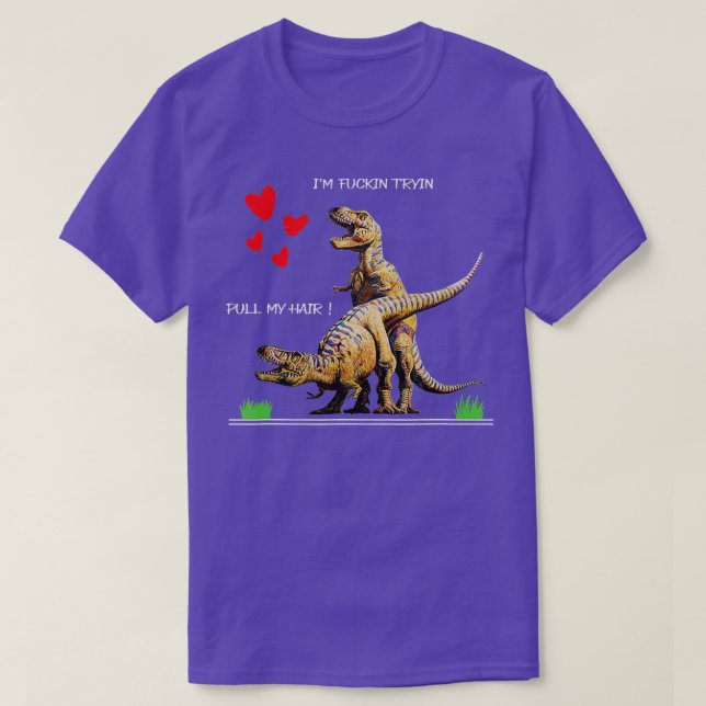 Dra min Hair roligt T rex kärlek i Valentines day T Shirt (Design framsida)
