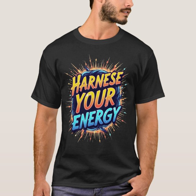 Dra nytta av din energi - frigör din inre kraft t shirt (Framsida)