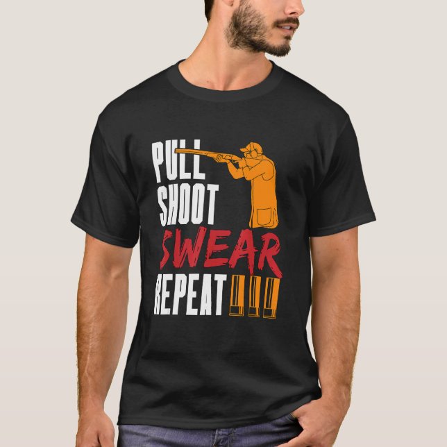 Dra Shoot Swear Repeat Sport Clays Sports Clay T Shirt (Framsida)
