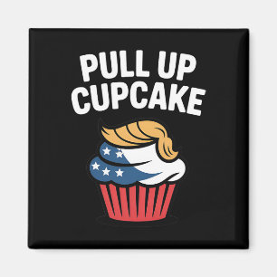 Dra Upp Cupcake Trump Rolig Trump Magnet