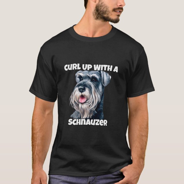 Dra upp med Schnauzer Schnauzer Hundägare T Shirt (Framsida)