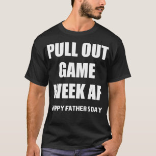 Dra ut spelvecka Af Funny Lycklig Fars dag T Shirt