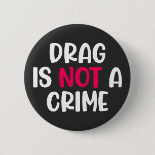 Drag är inget brott. T-Shirt Knapp