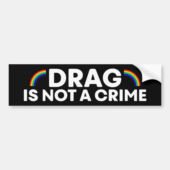 Drag är inte en brottslig Pride-månad-HGBTQ Bildekal (Framsidan)