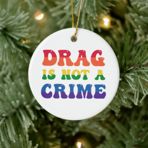 Drag är inte ett brott julgransprydnad keramik