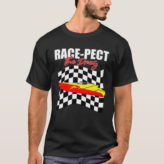 Drag Boat Driver Quote for Speedboat Racing and Dr T Shirt (Framsida)