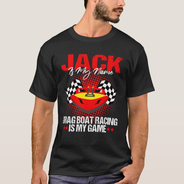 Drag Boat Driver Quote for Speedboat Tävla Jack T Shirt (Framsida)