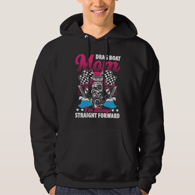 Drag Boat Racing For Drag Boat Racer Drag Boat Dri Hoodie (Framsida)