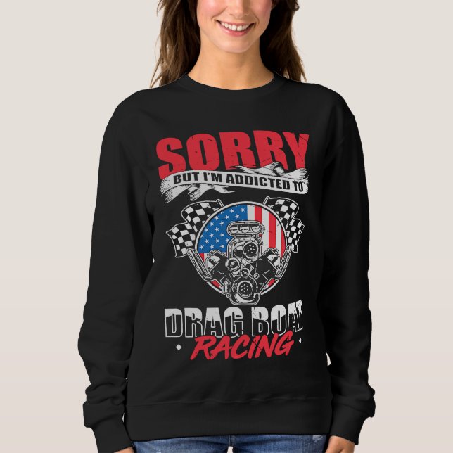 Drag Boat Racing For Drag Boat Racer Drag Boat Dri T Shirt (Framsida)