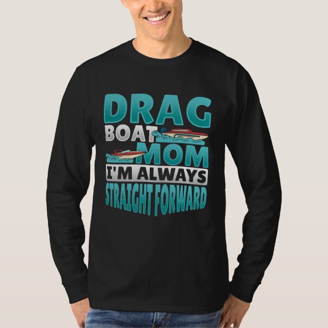 Drag Boat Racing Mom T Shirt (Framsida)