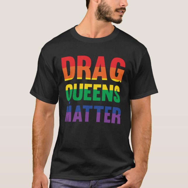 Drag Höger Matter Pro Drag Queen Högers Matter Pr T Shirt (Framsida)