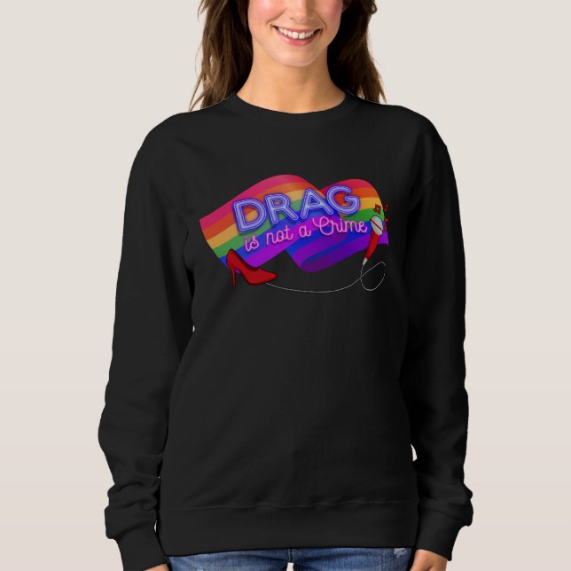 Drag is Not a Crime  LGBT Gay Pride Rainbow Equali T Shirt (Framsida)