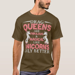 Drag-köerna är uppseendeväckande och magiska enhör t shirt