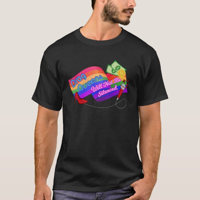 DRAG QUEENS WILL NOT BE SILENCED LGBT Gay Pride Eq T Shirt (Framsida)