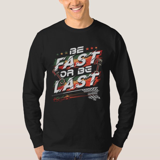 Drag Racing Quote Dirt Track for Racecar Driver T Shirt (Framsida)