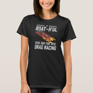 Drag Tävla I Drag Båt Drivrutinen Hastighetsbåt T Shirt