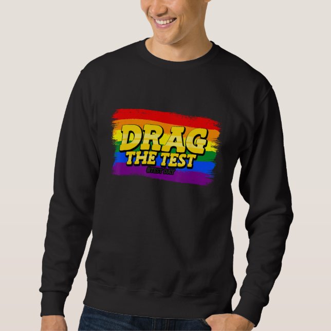 Drag The Test Day Motivational LGBT School Teacher Lång Ärmad Tröja (Framsida)