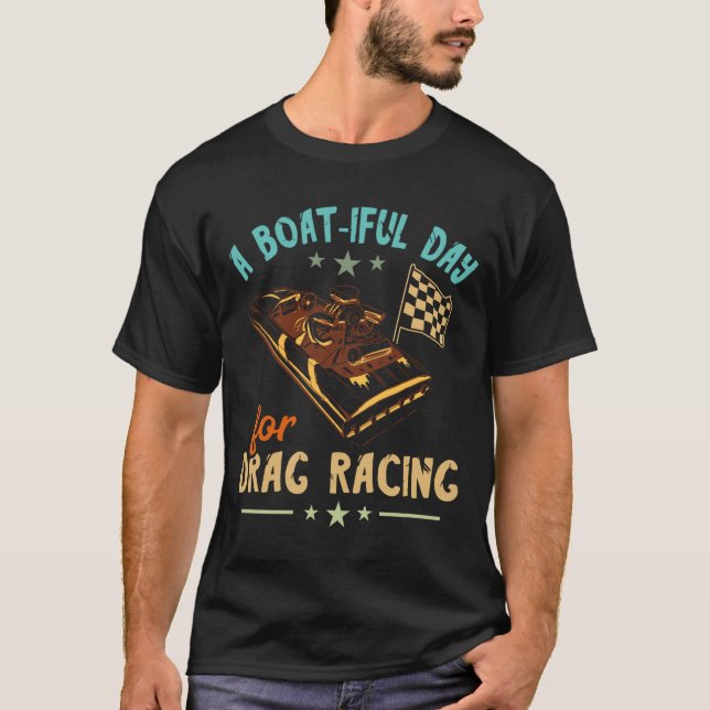Dragbåt racing vacker dag båtåkare speedbåt t shirt (Framsida)