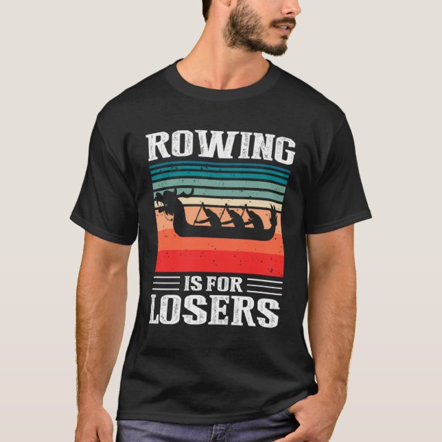 Dragon Boat Paddlers Quote for Dragon Boat Racing  T Shirt (Framsida)