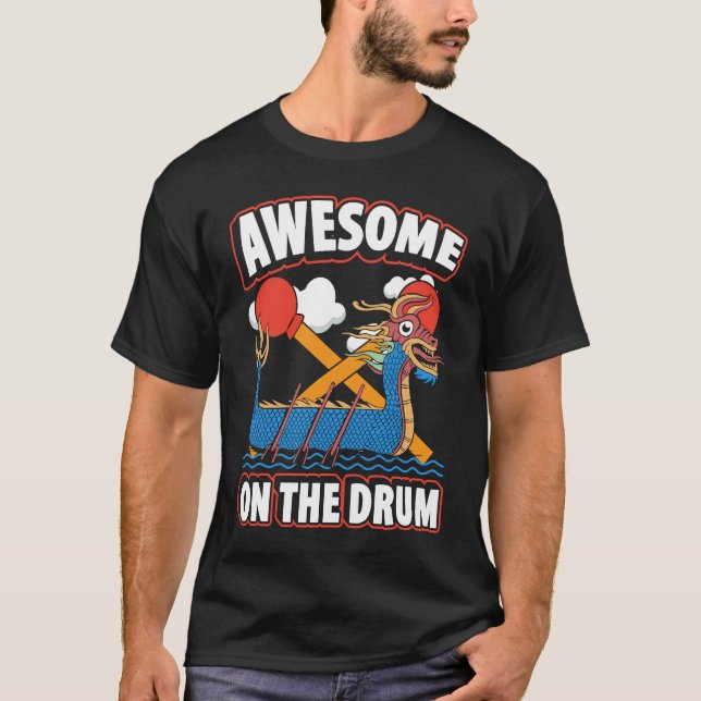 Dragon Boat Racing For Dragon Boat Paddler Drummer T Shirt (Framsida)