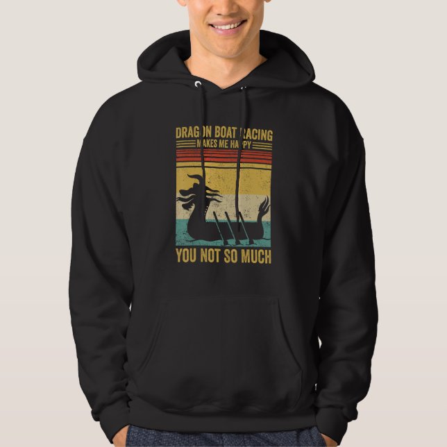 Dragon Boat Racing Makes Me Happy Race Paddle Boat Hoodie (Framsida)