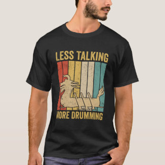 Dragon Boat Racing Race Drummer Less Talking More T Shirt