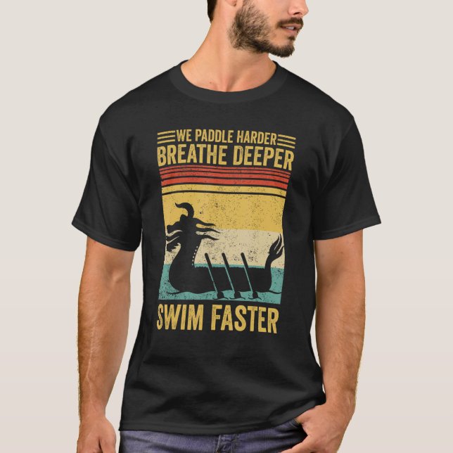 Dragon Boat Racing Race Paddle Breathe Deeper Swim T Shirt (Framsida)